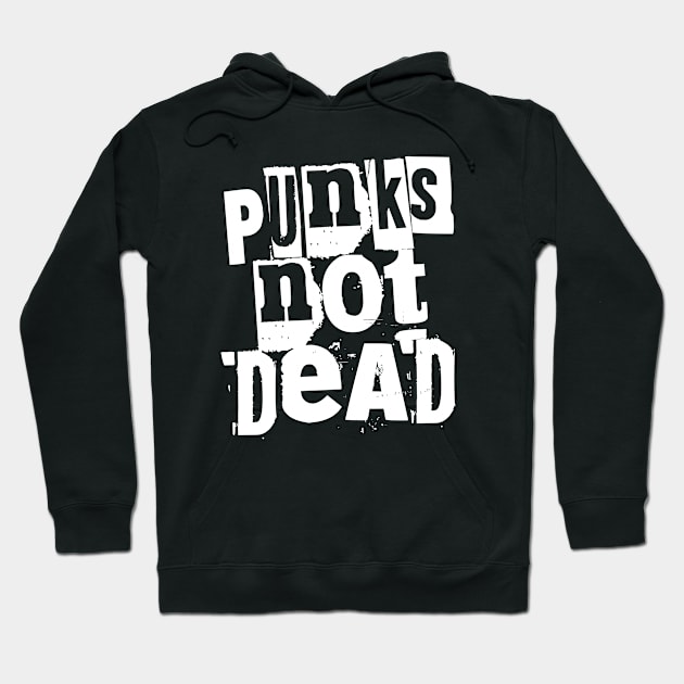 Punks Not Dead Newpaper Cutted Stencil Design Hoodie by NINE69